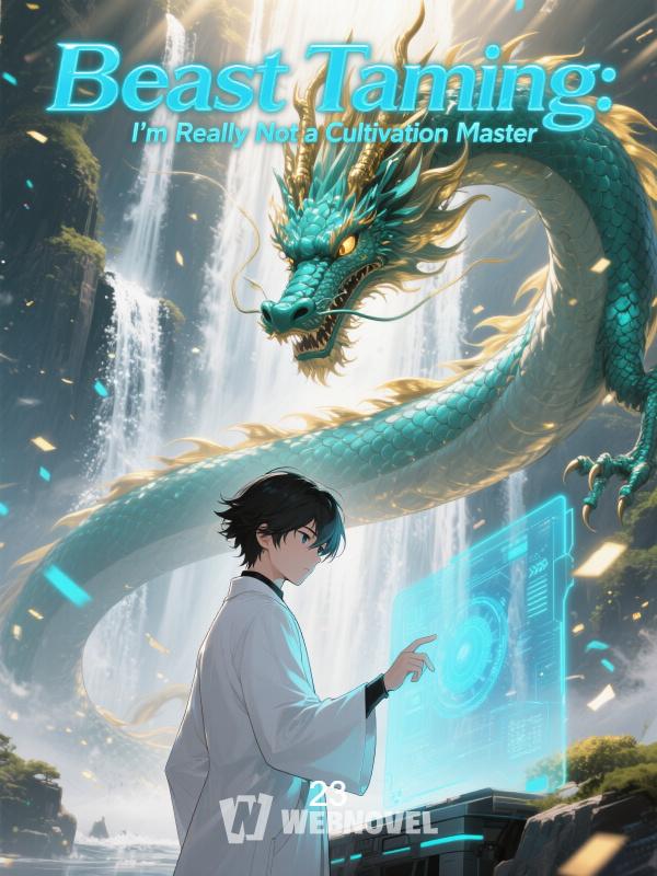 Обложка Beast Taming: I'M Really Not A Cultivation Master